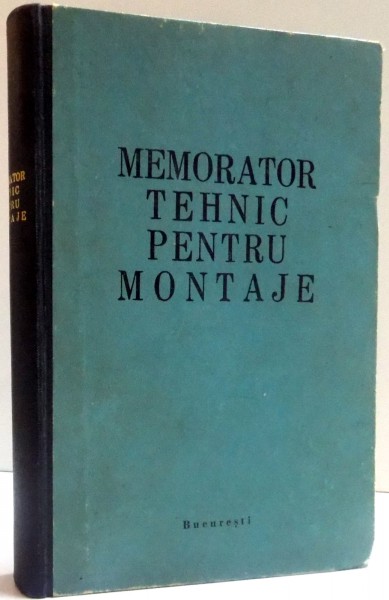 MEMORATOR TEHNIC PENTRU MONTAJE , 1965