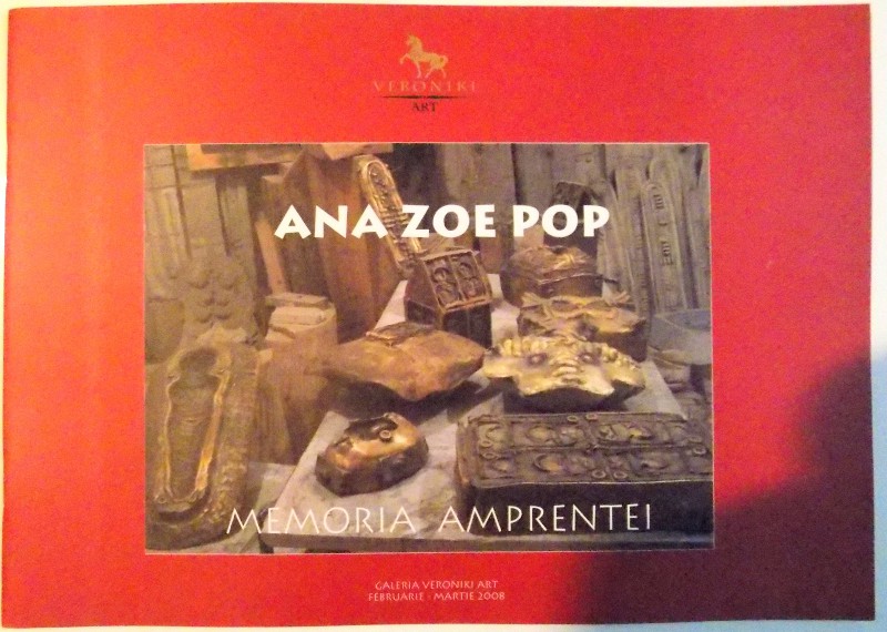 MEMORIA AMPRENTEI de ANA ZOE POP , 2008