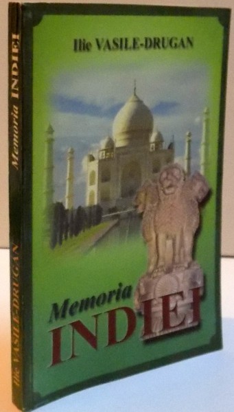 MEMORIA INDIEI , VOL I  de ILIE VASILE DRUGAN, 1999