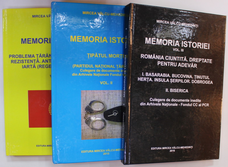 MEMORIA ISTORIEI de MIRCEA VALCU - MEHEDINTI , VOLUMELE I - III , 2014 -2016