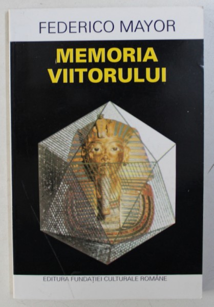 MEMORIA VIITORULUI de FEDERICO MAYOR , 1995