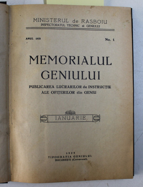 MEMORIALUL GENIULUI  - PUBLICAREA LUCRARILOR DE INSTRUCTIE ALE OFITERILOR DIN GENIU , REVISTA , COLEGAT DE SASE NUMERE  ( 1 - 6 ) APARUTE IN PERIOADA IANUARIE - IUNIE , 1925