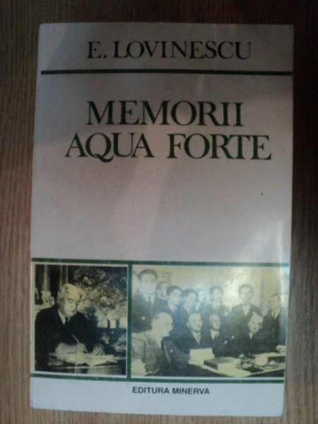 MEMORII . AQUA FORTE de E. LOVINESCU , 1998