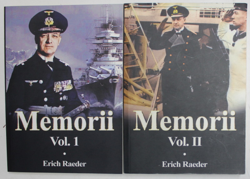 MEMORII de ERICH RAEDER , VOLUMELE I - II , 2020