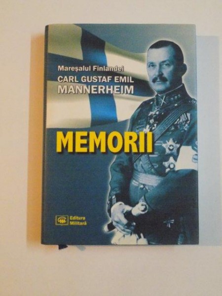 MEMORII , ED. a II a de CARL GUSTAF , EMIL MANNERHEIM , 2003