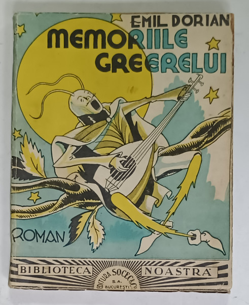 MEMORIILE GREERULUI , roman de EMIL DORIAN , EDITIE INTERBELICA