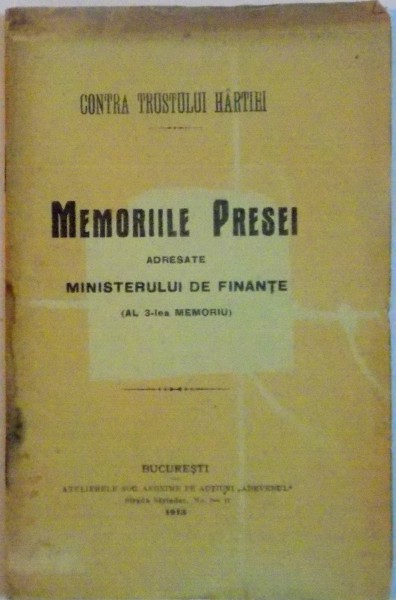 MEMORIILE PRESEI ADRESATE MINISTERULUI DE FINANTE , AL 3 LEA MEMORIU , 1913