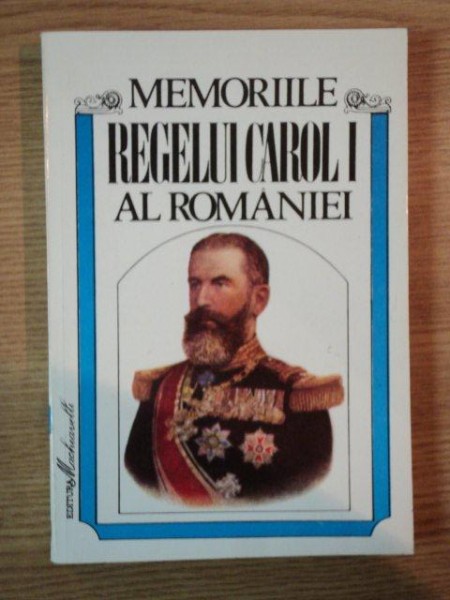 MEMORIILE REGELUI CAROL I AL ROMANIEI DE UN MARTOR OCULAR  VOL 4(1878-1881)