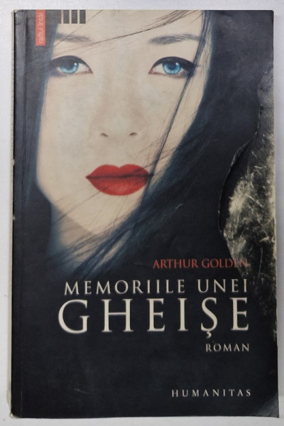 MEMORIILE UNEI GHEISE , roman de ARTHUR GOLDEN , 2006