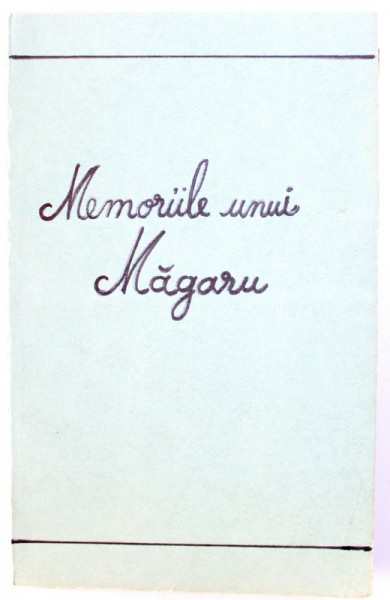 MEMORIILE UNUI MAGARU dupa COMTESA DE SEGUR , localisare de CAPITAN N. P. BAICOIANU , 1873