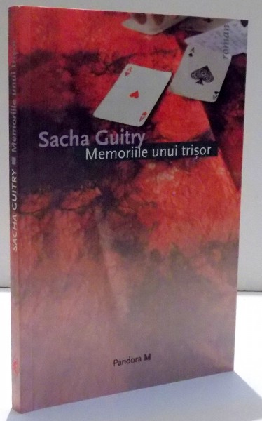 MEMORIILE UNUI TRISOR de SACHA GUITRY , 2006