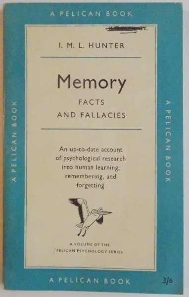 MEMORY FACTS AND FALLACIES by I.M.L. HUNTER , 1957