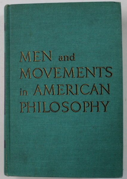 MEN AND MOVEMENTS IN AMERICAN PHILOSOPHY by JOSEPH L. BLAU , 1963