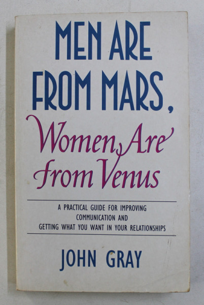 MEN ARE FROM MARS , WOMEN ARE FROM VENUS by JOHN GRAY , 1992