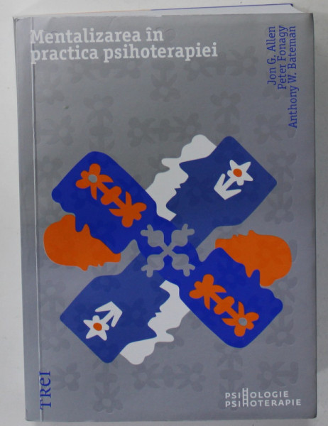 MENTALIZAREA IN PRACTICA PSIHOTERAPIEI de JON G. ALLEN ...ANTHONY W. BATEMAN , 2022