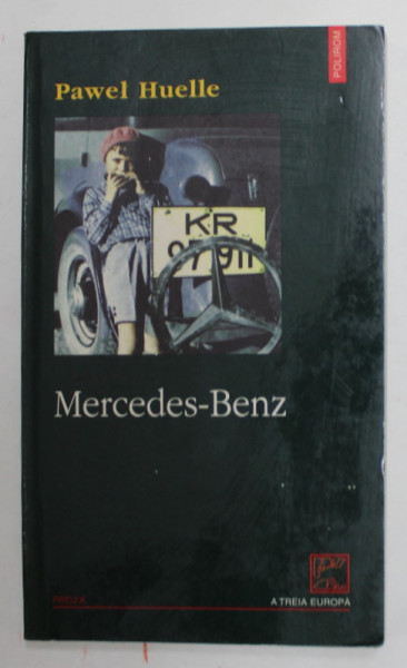 MERCEDES - BENZ - DIN SCRISORILE CATRE HRABAL de PAWEL HUELLE , 2004 , PREZINTA PETE SI HALOURI DE APA *