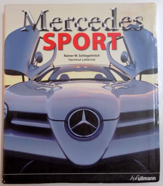 MERCEDES SPORT by RAINER W. SCHLEGEKMILCH , HAERTMUT LEHBRINK , 2009