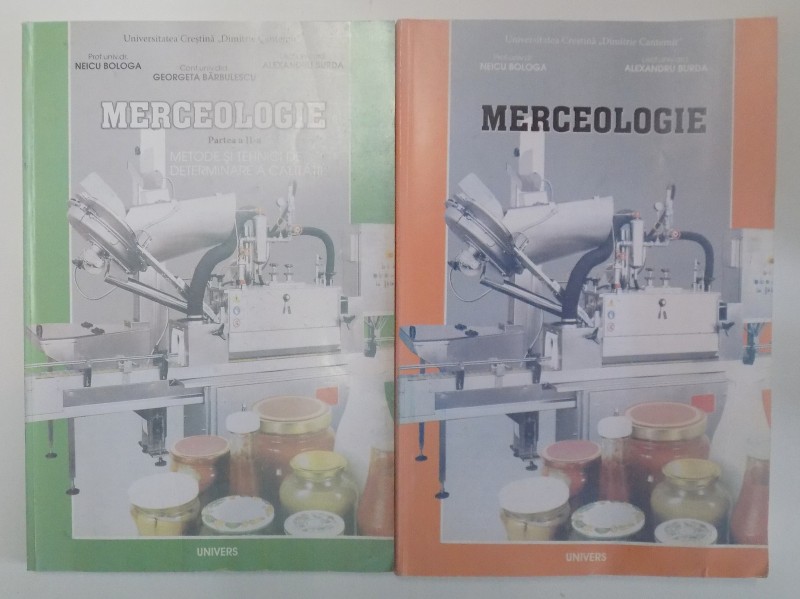 MERCEOLOGIE de NEICU BOLOGA , GEORGETA BARBULESCU , ALEXANDRU BURDA  VOL I-II , 2005