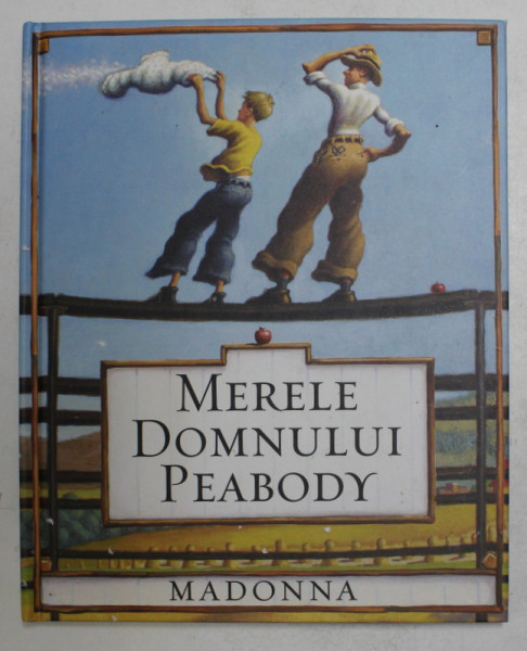 MERELE DOMNULUI PEABODY de MADONNA , ilustratii de LOREN LONG , 2003