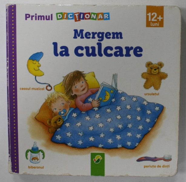 MERGEM LA CULCARE , PRIMUL MEU DICTIONAR , 12 + LUNI , ANII  '2000