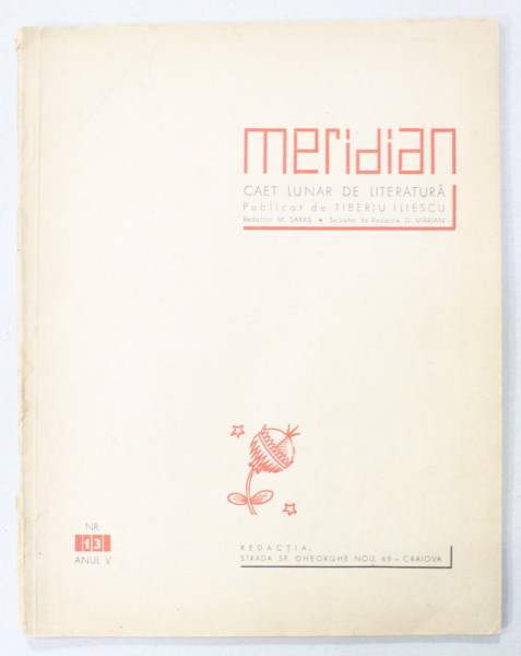 MERIDIAN , CAET DE LITERATURA PUBLICAT DE TIBERIU ILIESCU ( AVANGARDA ) , ANUL V , NR. 13  , 943