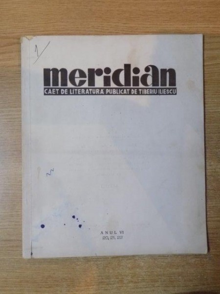 MERIDIAN - CAET LUNAR DE LITERATURA publicat de TIBERIU ILIESCU, ANUL VI, NR. 20,21,22  1943