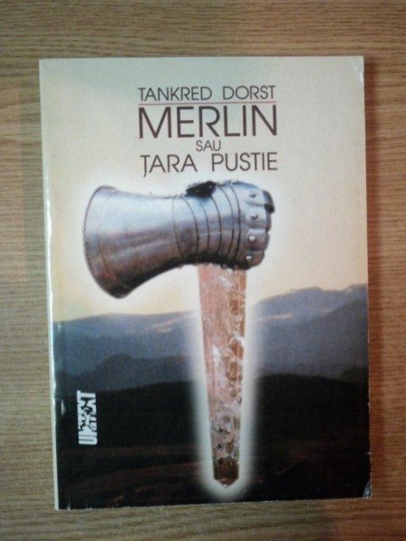 MERLIN SAU TARA PUSTIE de TANKRED DORST , 1999