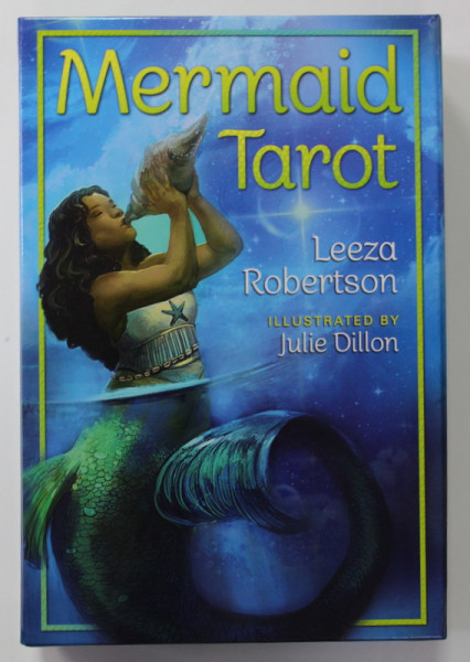 MERMAID TAROT by LEEZA ROBERTSON , illustrated by JULIE DILLON , INCLUDES A 78 - CARD DECK AND 288 PAGE FULL - COLOR GUIDEBOOK , 2020