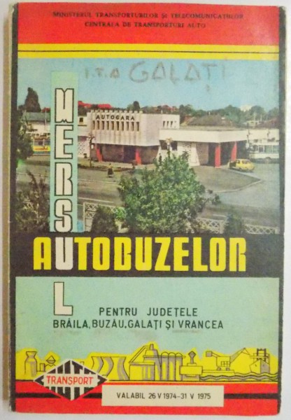 MERSUL AUTOBUZELOR PENTRU JUDETELE : BRAILA , BUZAU , GALATI , VRANCEA , 1975