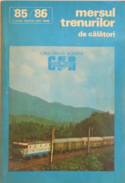 MERSUL TRENURILOR DE CALATORI, 2 IUNIE 1985 - 31 MAI 1986