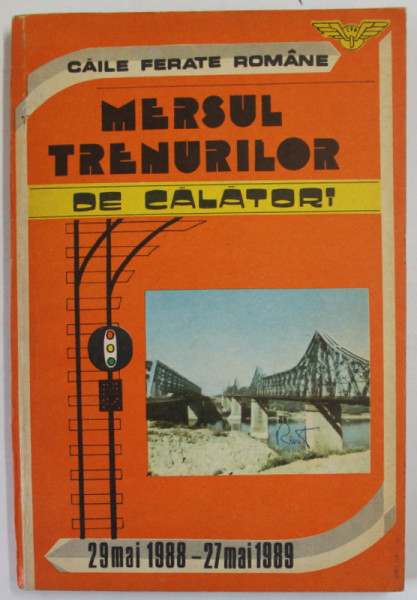 MERSUL TRENURILOR DE CALATORI , 29 MAI 1988- 27 MAI 1989 , CAILE FERATE ROMANE