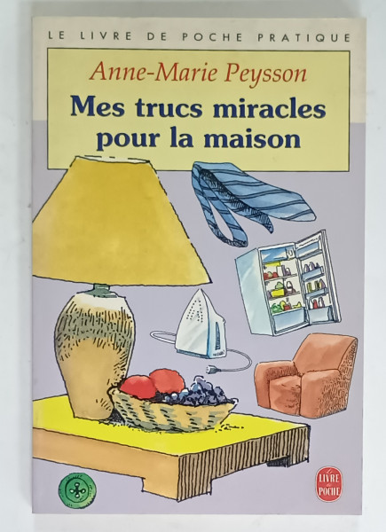 MES TRUCS MIRACLES  POUR LA MAISON par ANNE - MARIE PEYSSON , 1994