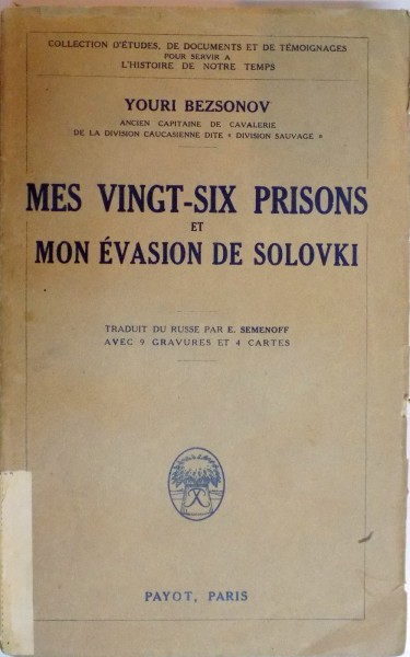 MES VINGT SIX PRISONS ET MON EVASION DE SOLOVKI par YOURI BEZSONOV , 1928
