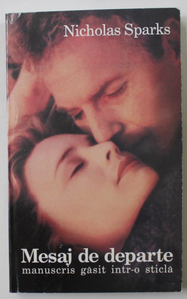 MESAJ DE DEPARTE , MANUSCRIS GASIT INTR- O STICLA de NICHOLAS SPARKS , 1999