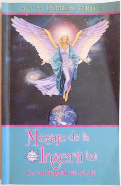 MESAJE DE LA INGERII TAI , CE VOR INGERII TAI SA STII de DOREEN VIRTUE , 2009