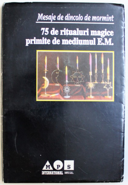 MESAJE DINCOLO DE MORMANT - 75 DE RITUALURI MAGICE PRIMITE DE MEDIUMUL E.M., 1995