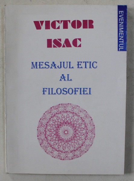 MESAJUL ETIC AL FILOSOFIEI de VICTOR ISAC , 1998