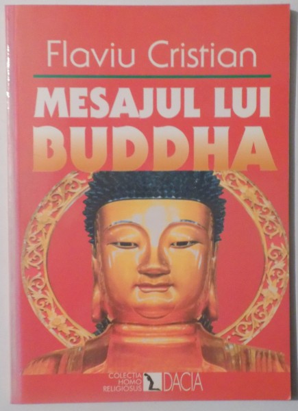 MESAJUL LUI BUDDHA de FLAVIU CRISTIAN , 1999