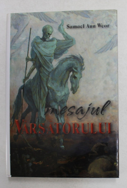 MESAJUL VARSATORULUI de SAMAEL AUN WEOR , 2010