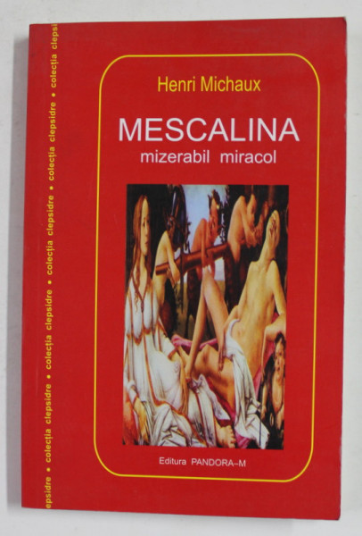 MESCALINA - MIZERABIL MIRACOL de HENRI MICHAUX , 2003