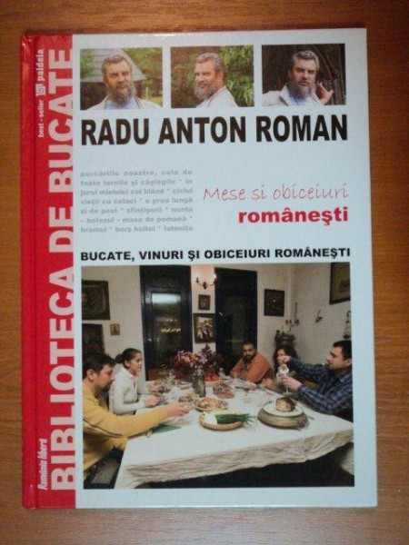 MESE SI OBICEIURI ROMANESTI , VOLUMUL VI de RADU ANTON ROMAN , 2008