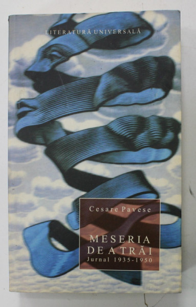 MESERIA DE A TRAI , JURNAL 1935 -1950 de CESARE PAVESE , 2006