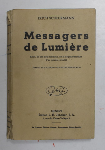 MESSAGERS DE LUMIERE par ERICH SCHEURMANN , EDITIE  INTERBELICA , COTORUL CU DEFECT