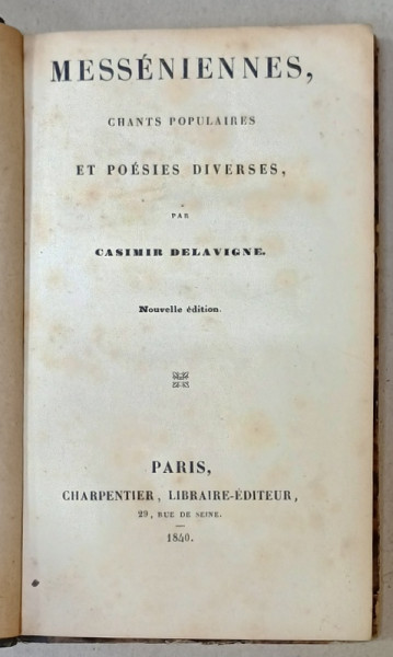 MESSENIENNES , CHANTS POPULAIRES ET POESIES DIVERSES par CASIMIR DELAVIGNE , 1840