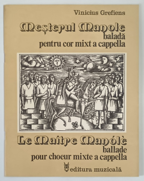 MESTERUL MANOLE , BALADA PENTRU COR MIX A CAPELLA de VINICIUS GREFIENS , 1979 *DEDICATIE