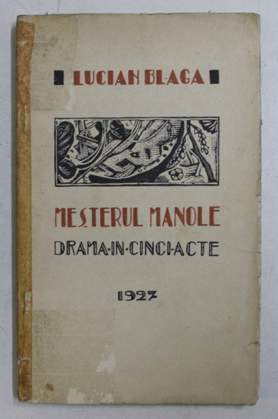 MESTERUL MANOLE-LUCIAN BLAGA  1927