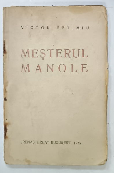 MESTERUL MANOLE , TEATRU de VICTOR EFTIMIU , 1925