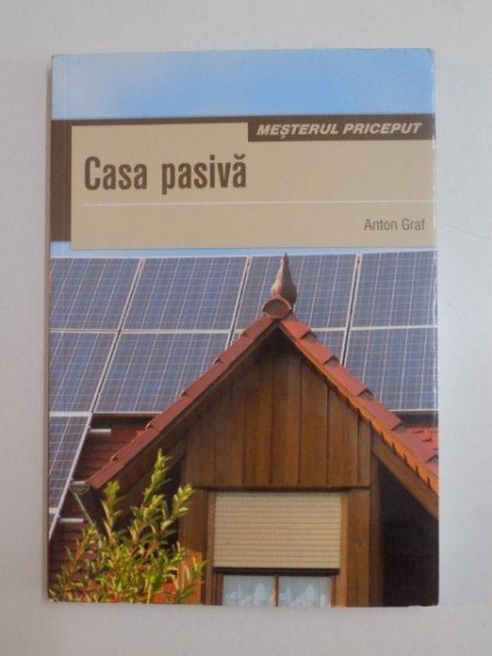 MESTERUL PRICEPUT , CASA PASIVA de ANTON GRAF , 2013