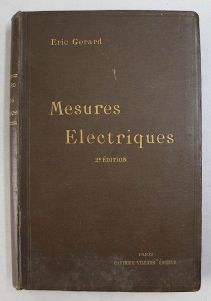 MESURES ELECTRIQUES , LECONS , 2e EDITION par ERIC GERARD , 1901