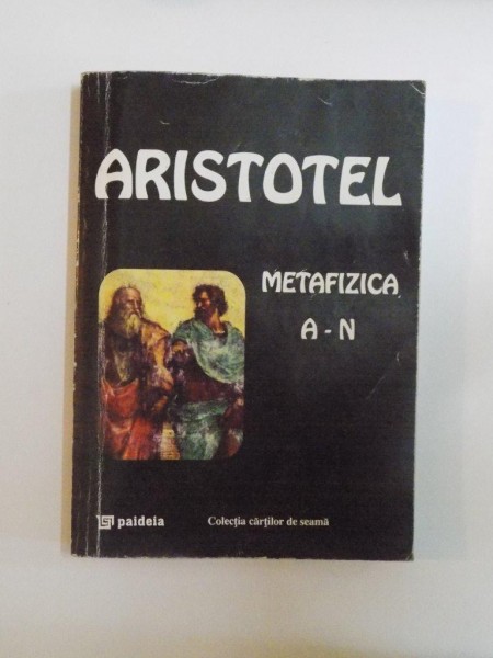 METAFIZICA ( A - N ) de ARISTOTEL , 2011